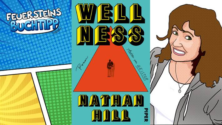 "Wellness“ von Nathan Hill